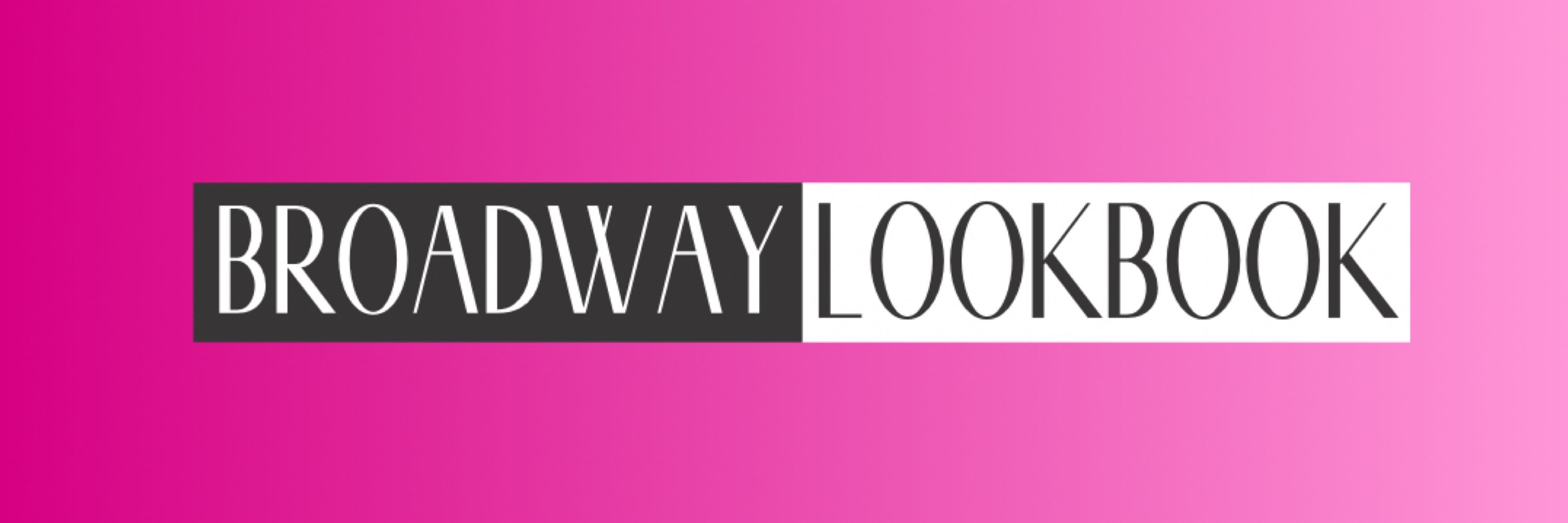 Broadway Lookbook