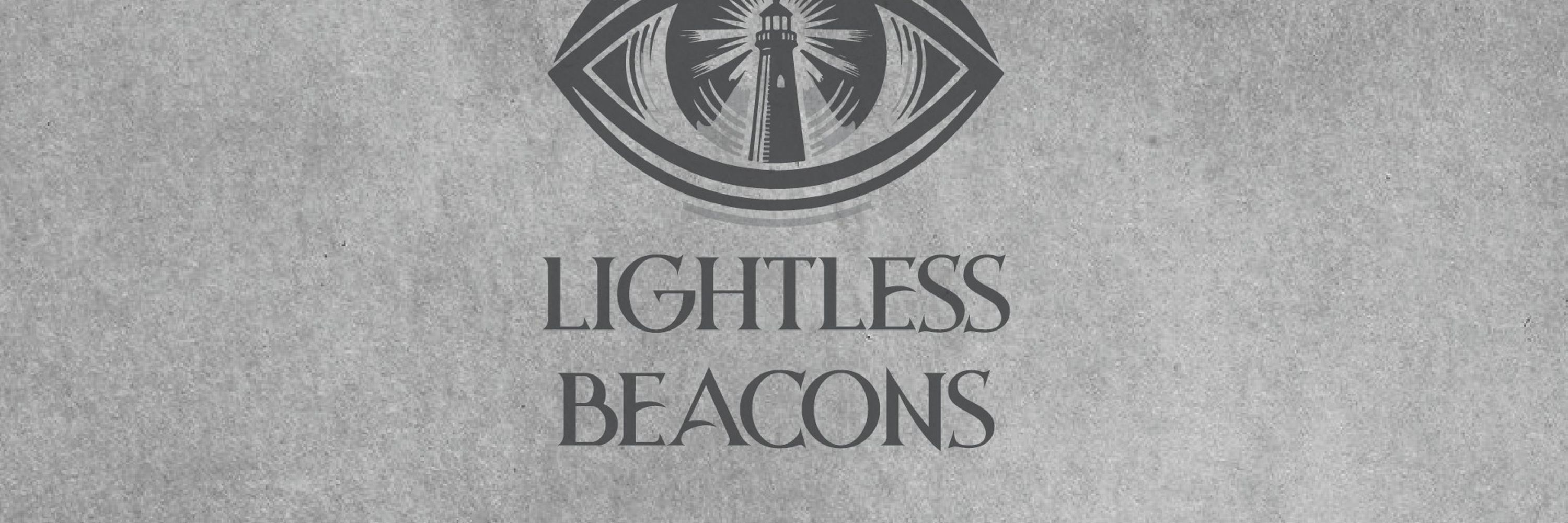 Lightless Beacons | 🔜 ChaosiumConUK 🎲🐙
