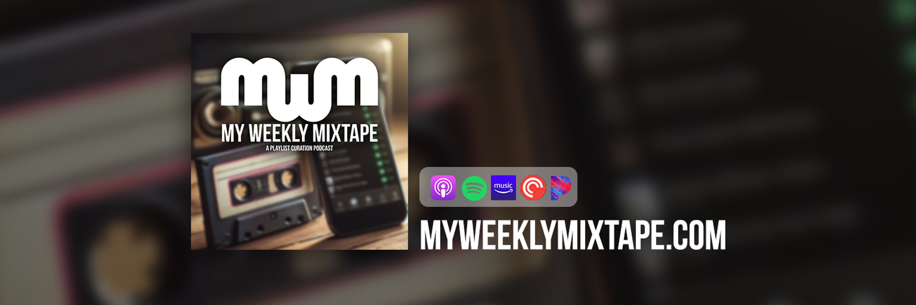 My Weekly Mixtape: A Playlist Curation Podcast