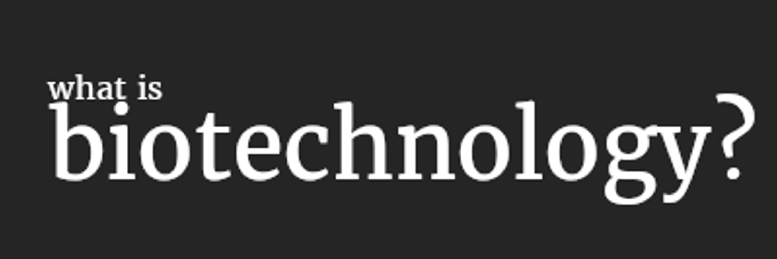 WhatIsBiotechnology