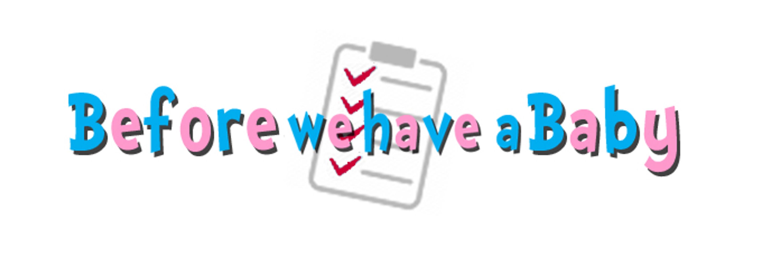 BEFORE I HAVE A BABY - TV Series & Podcast