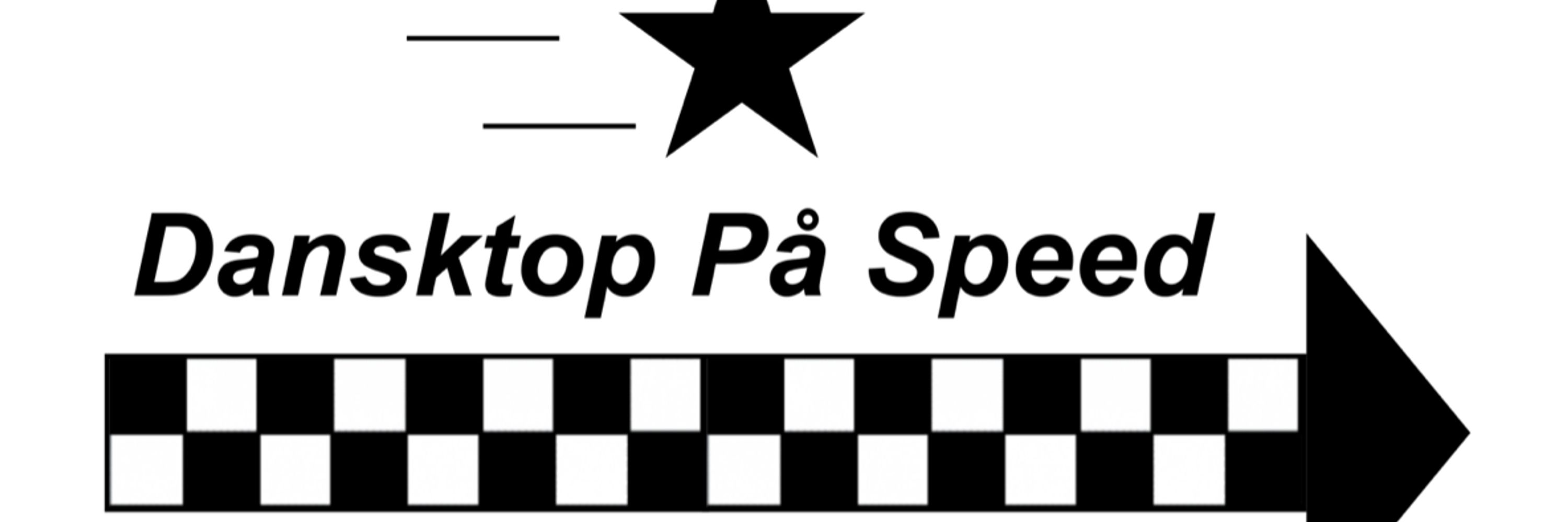 dansktop på speed