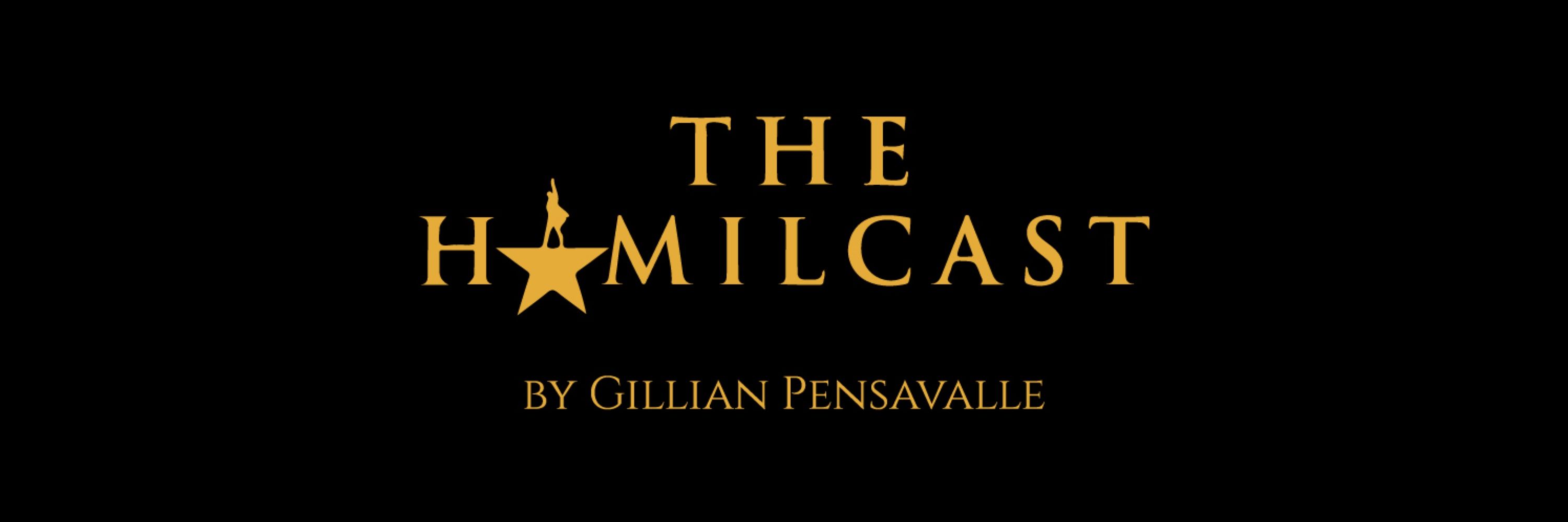 The Hamilcast: A Hamilton Podcast