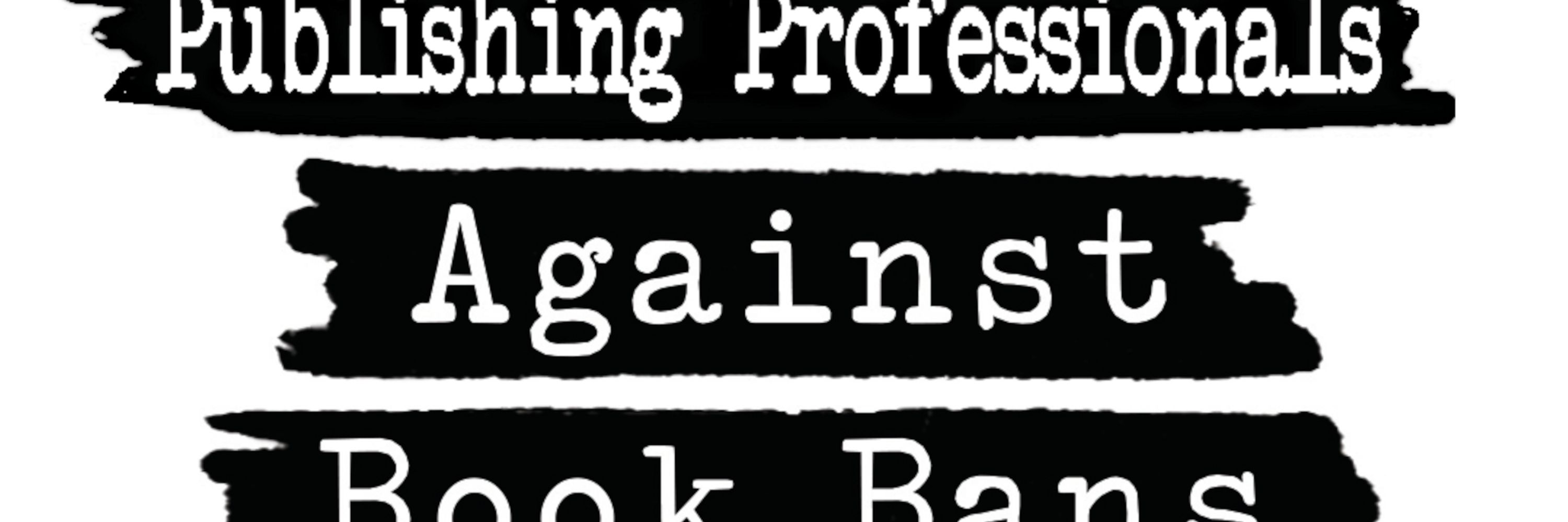 Publishing Professionals Against Book Bans