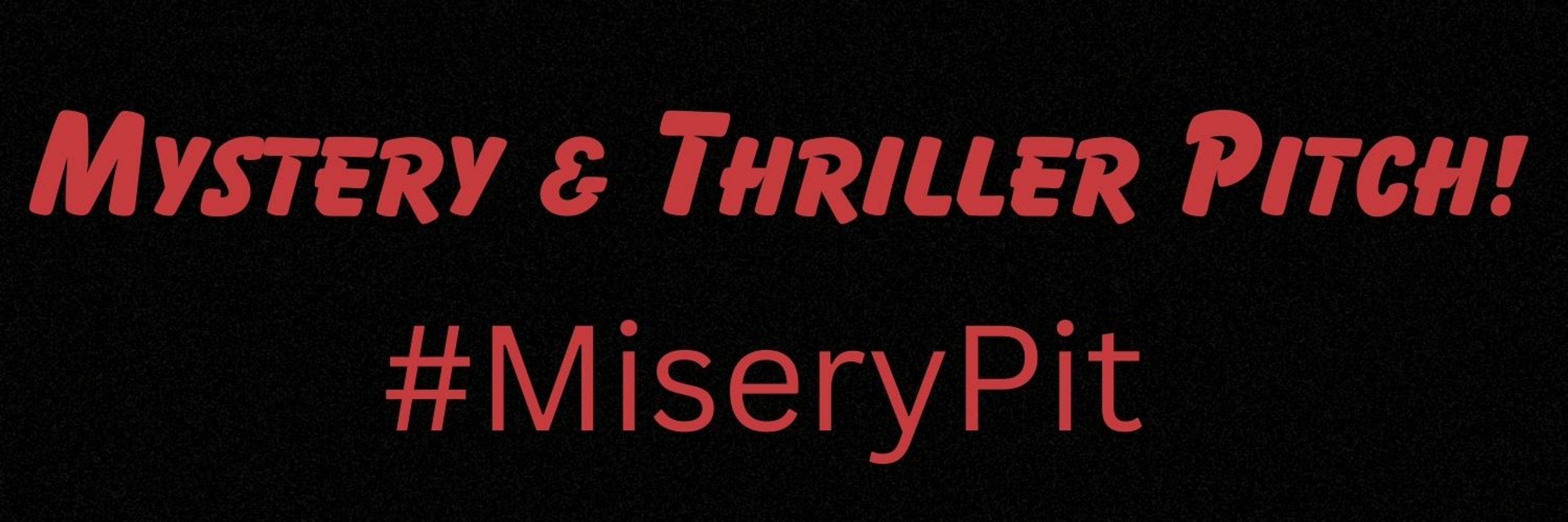 #MiseryPit