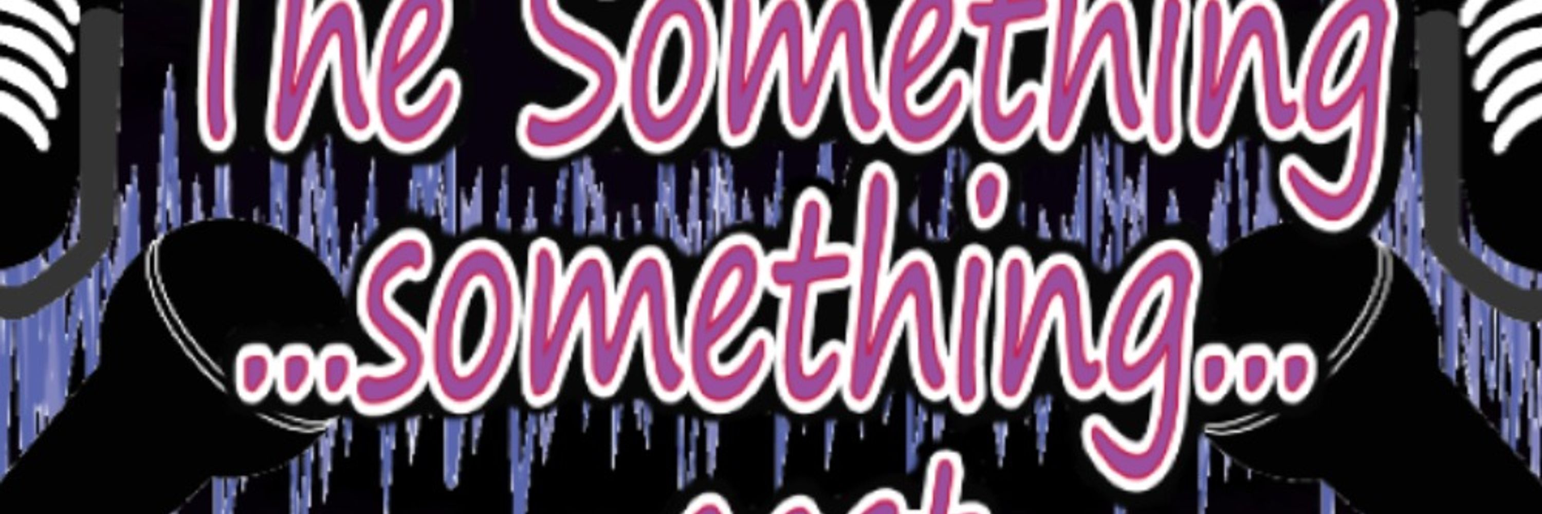 somethingcast
