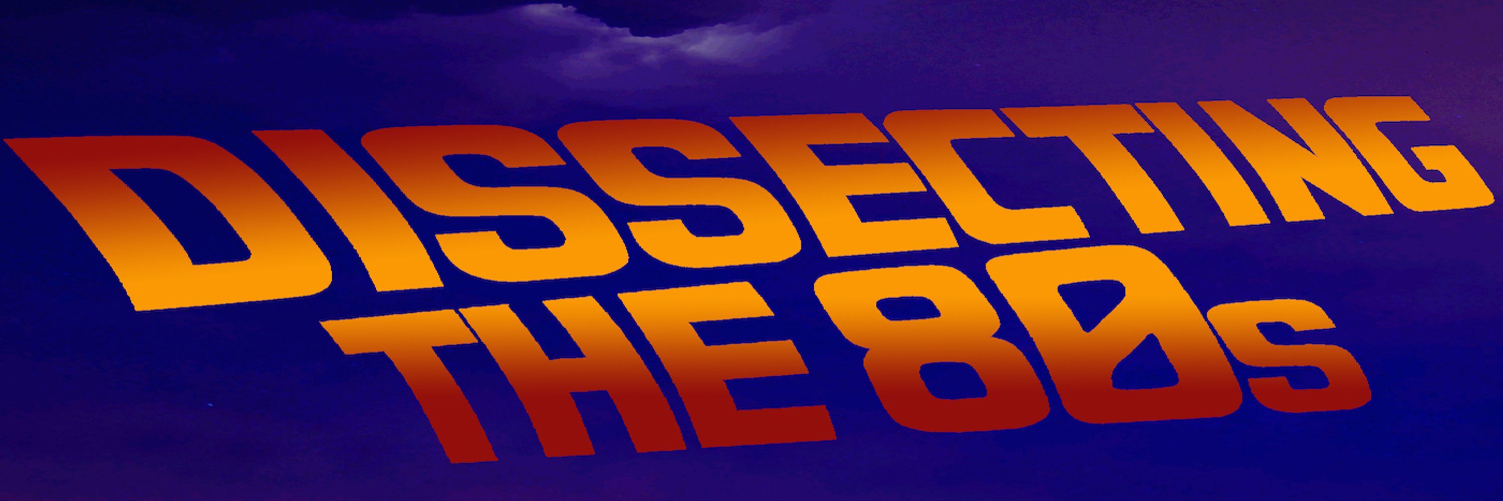 Dissecting the 80s