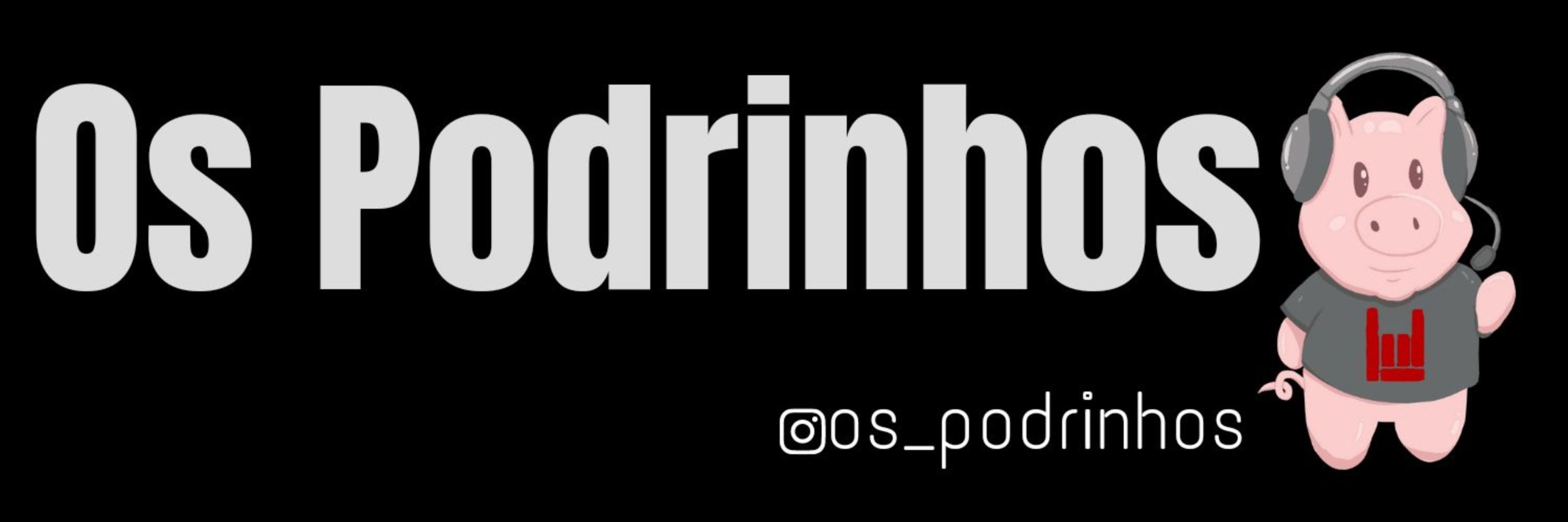 Podcast Os Podrinhos