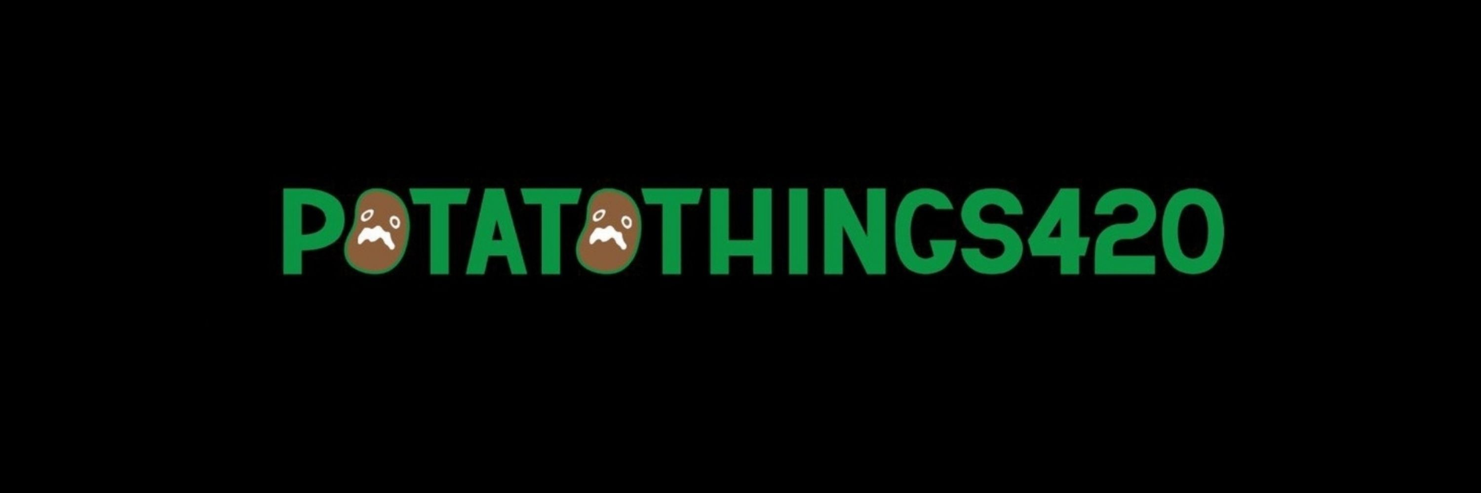 PotatoThings420