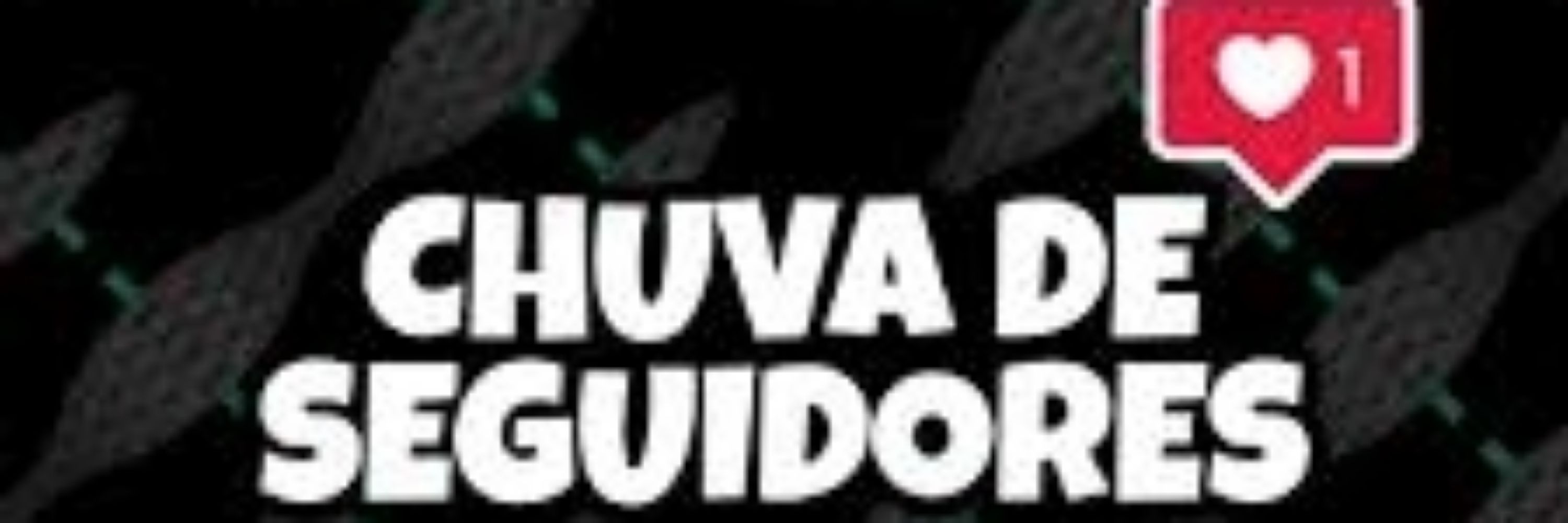 Chuva de Seguidores 