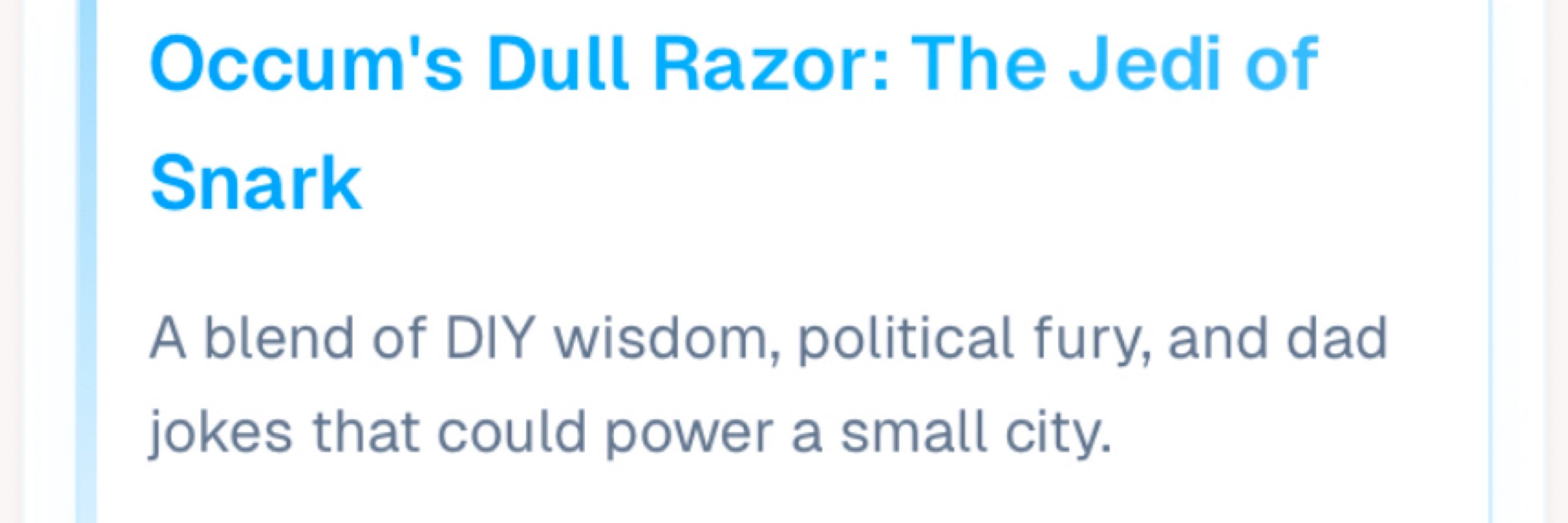 Occum’s Dull Razor
