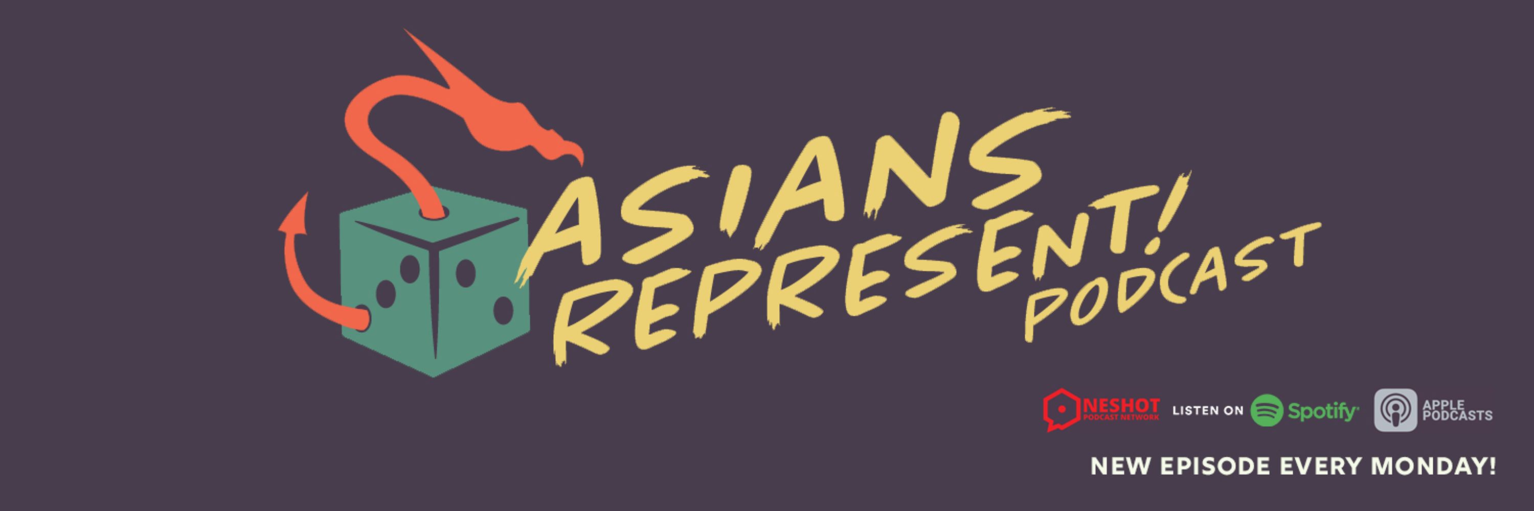 The Asians Represent! Podcast