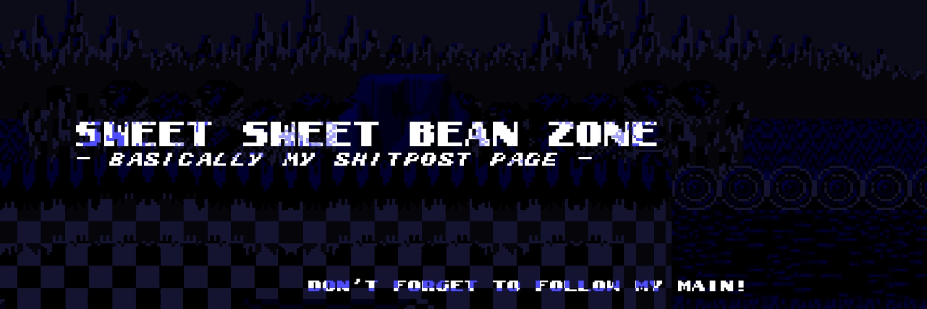 Sweet Sweet Bean Zone!
