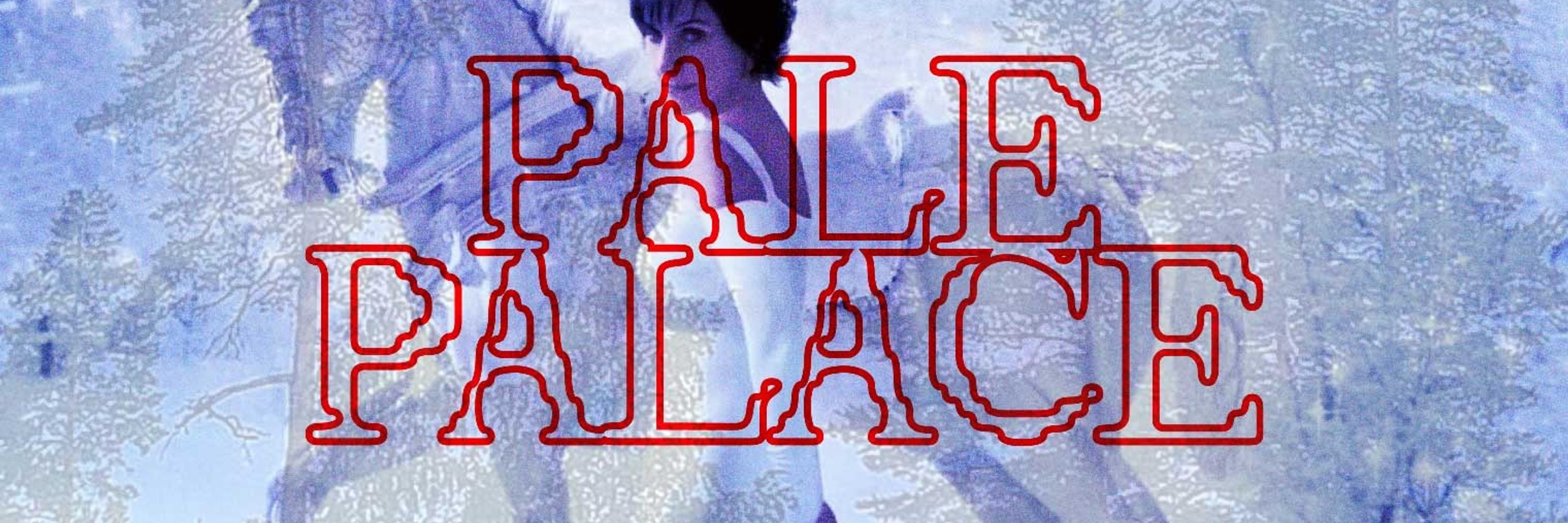 PALE PALACE