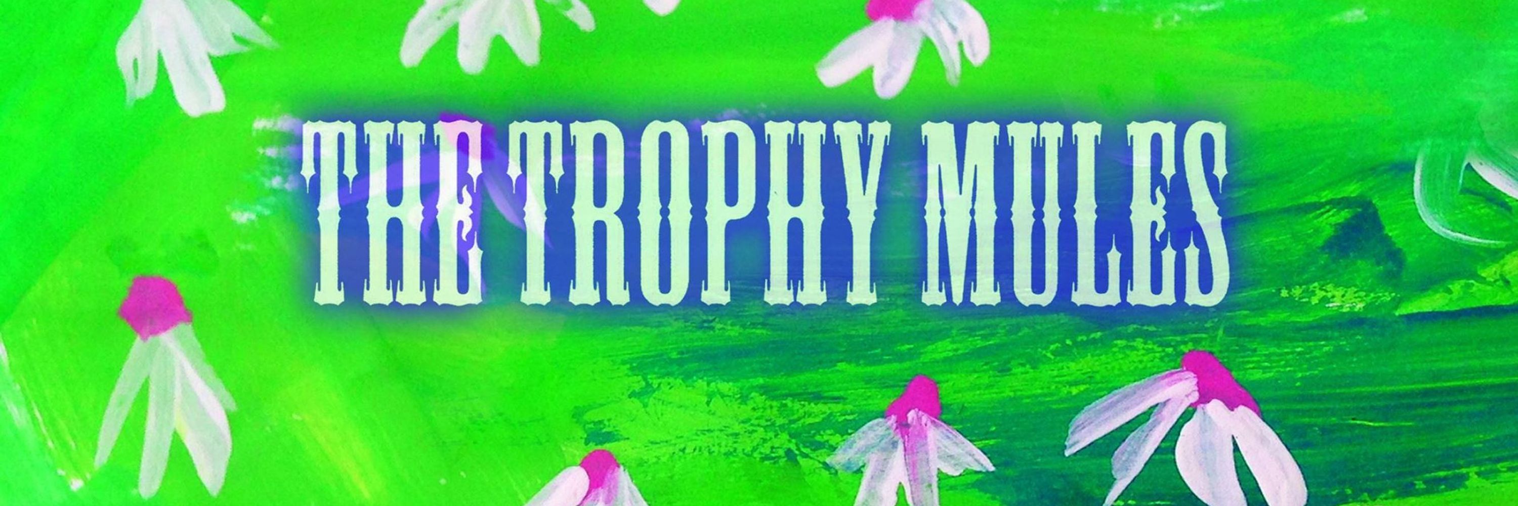 The Trophy Mules