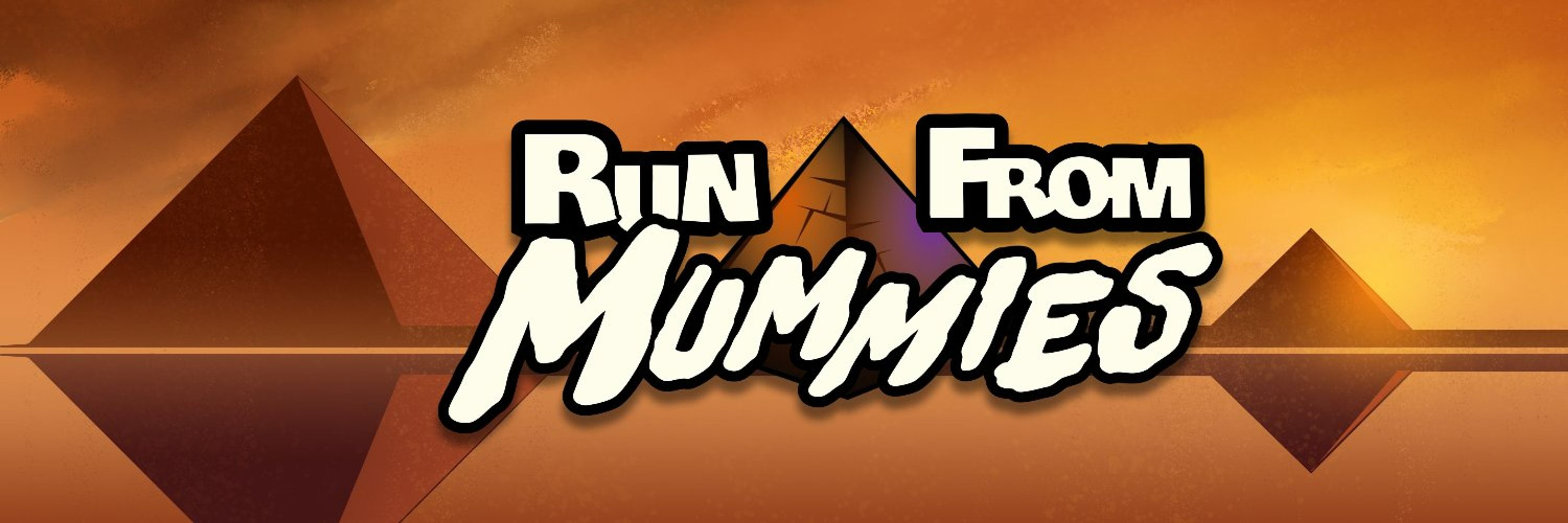 Run From Mummies