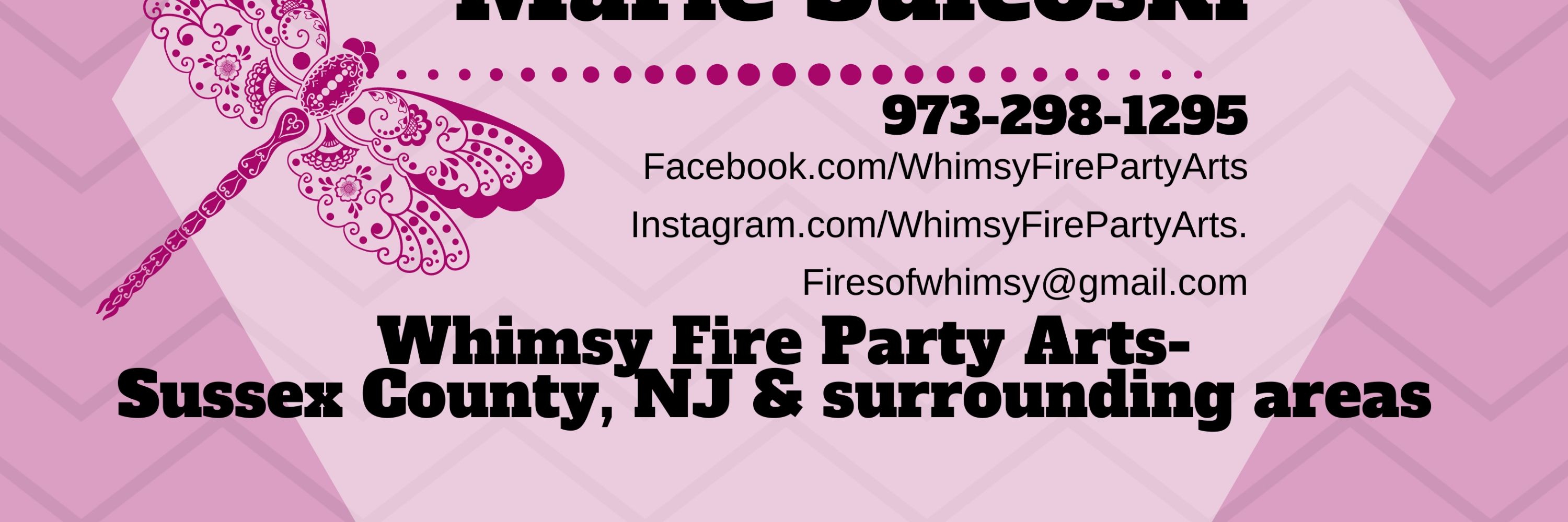 Whimsy Fire Party Arts- Sussex County, NJ & Surrounding areas