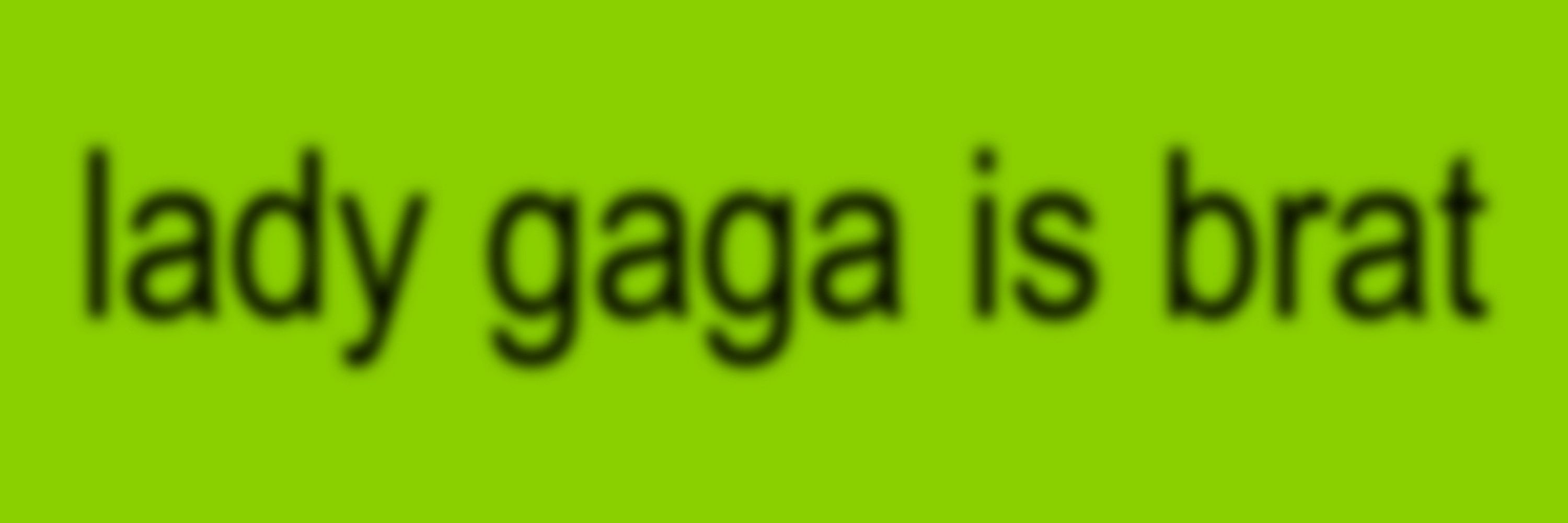 lady gaga is brat