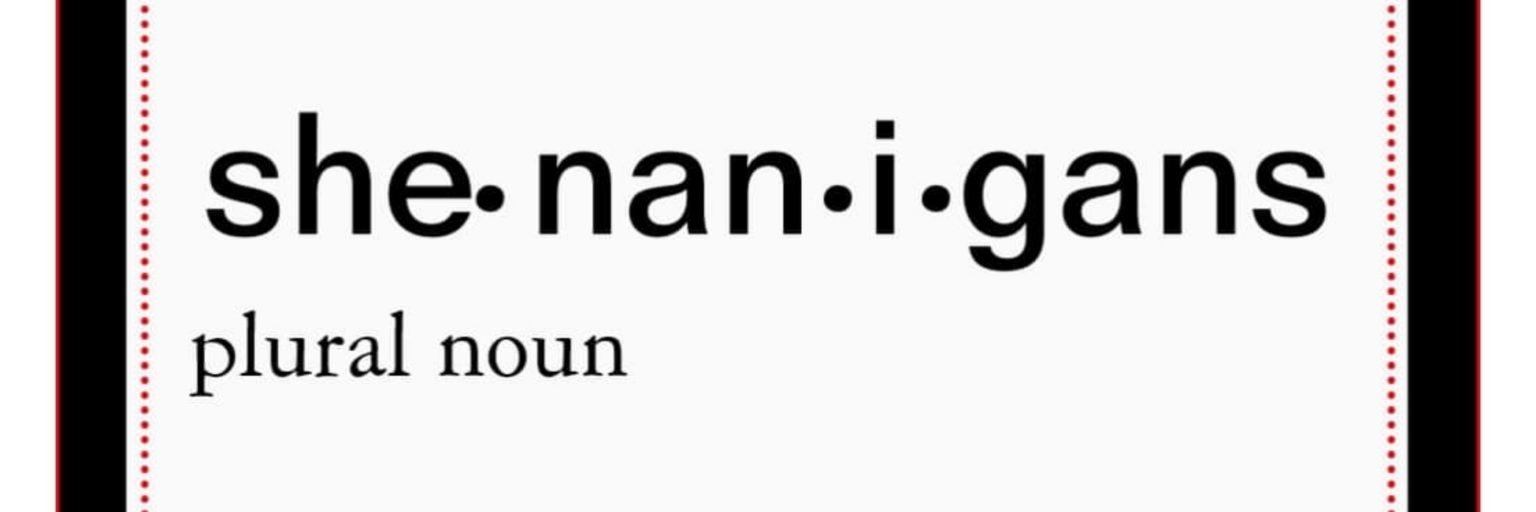 Mr. Shenanigans