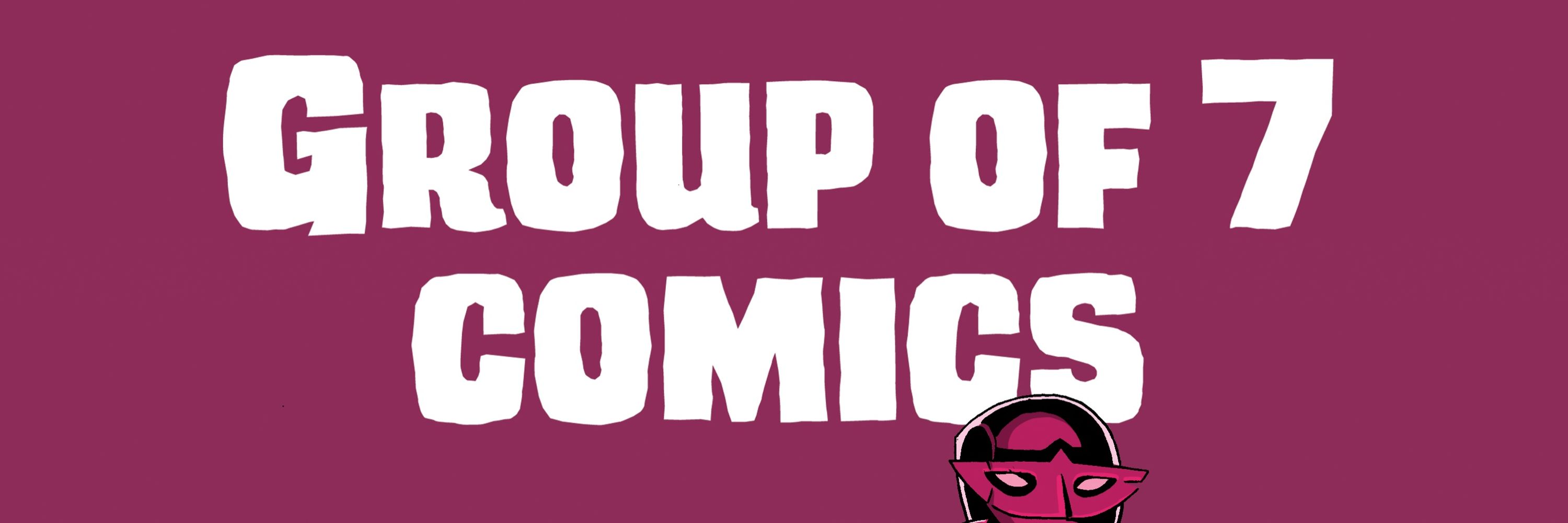 Group of 7 Comics