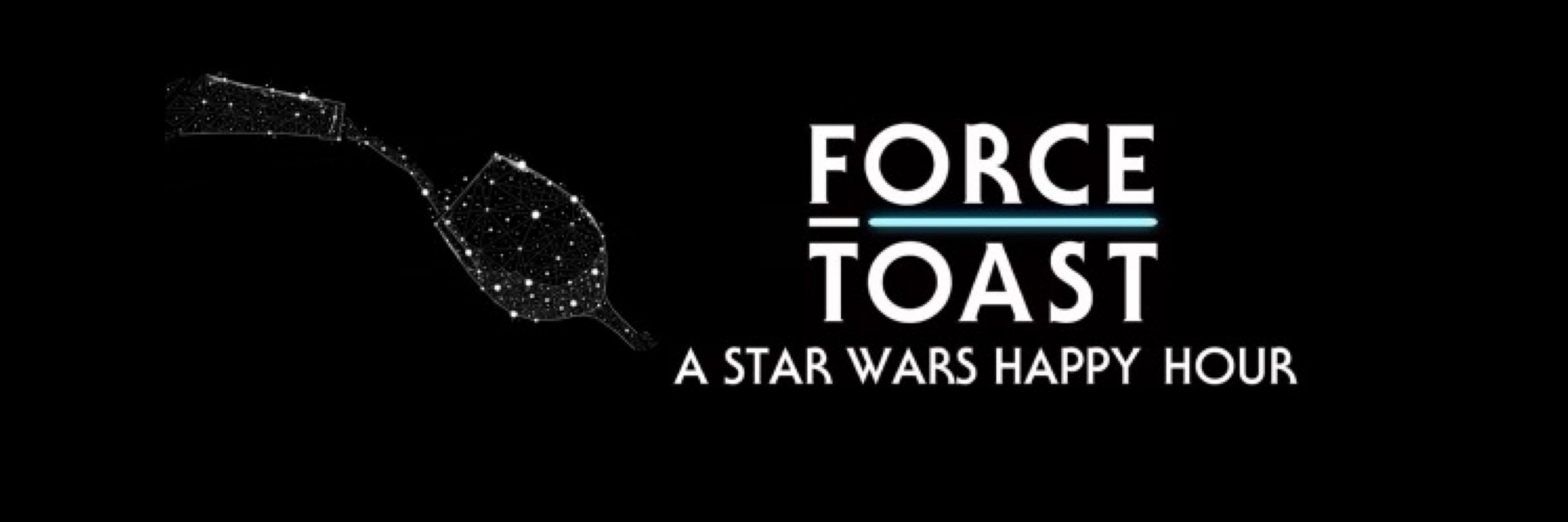 Force Toast: A Star Wars Happy Hour
