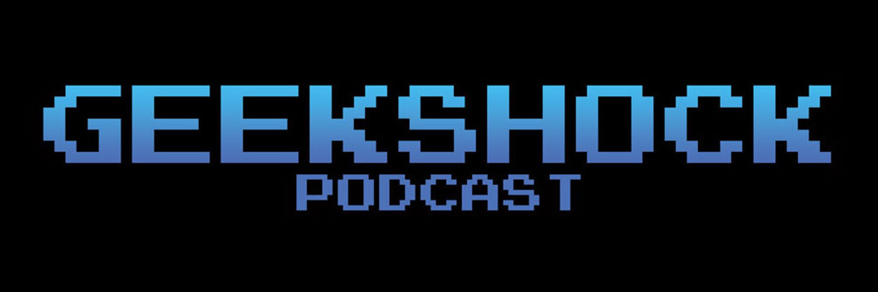 Geekshock Podcast