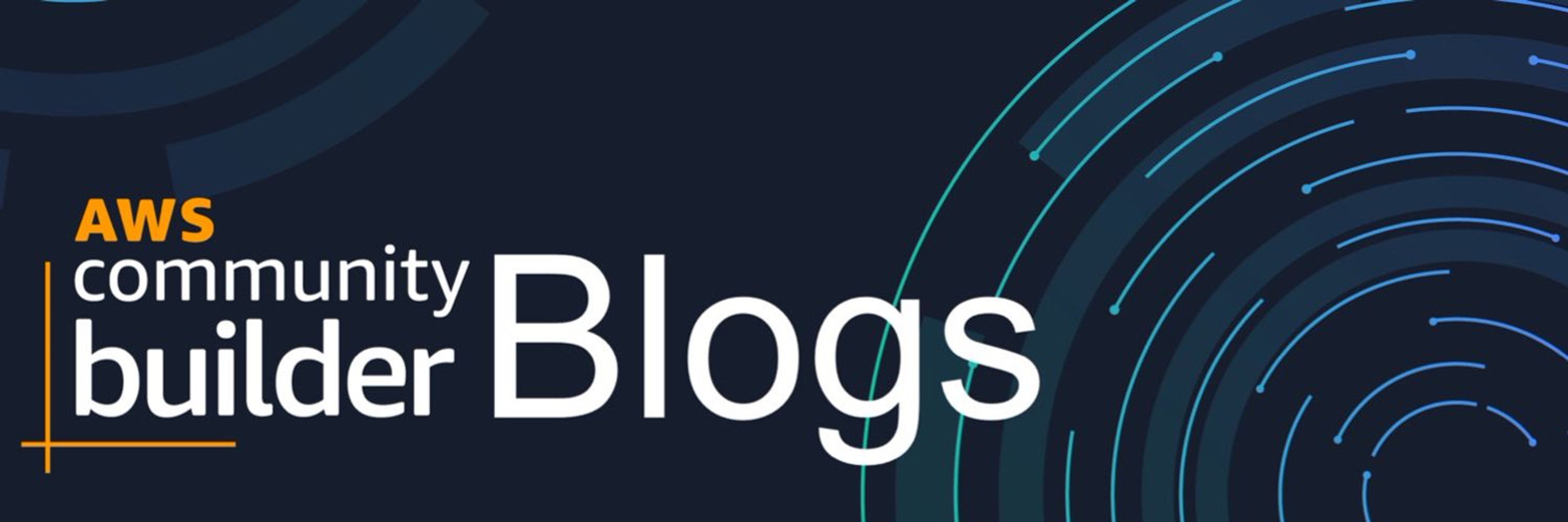 AWS Community Builders Blogs