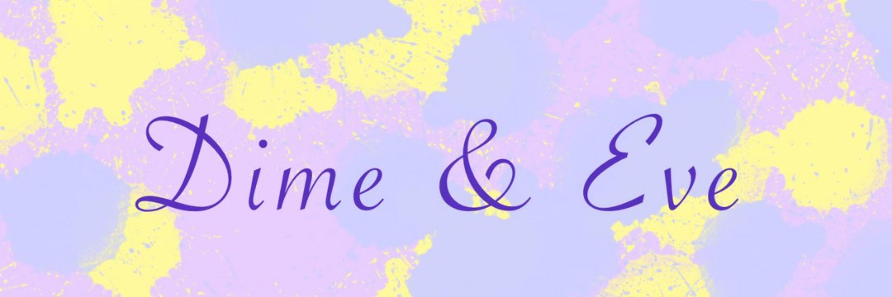 DIME & EVE