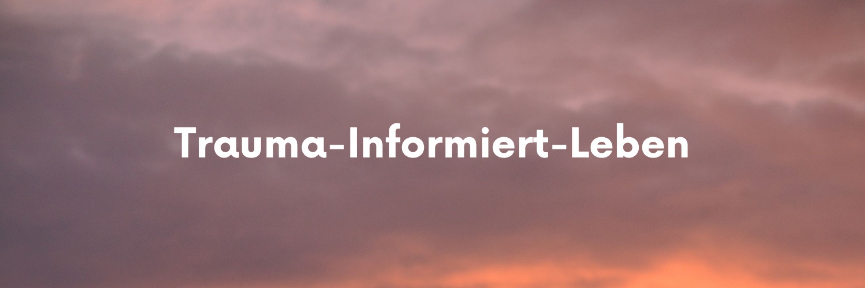 Trauma-Informiert-Leben