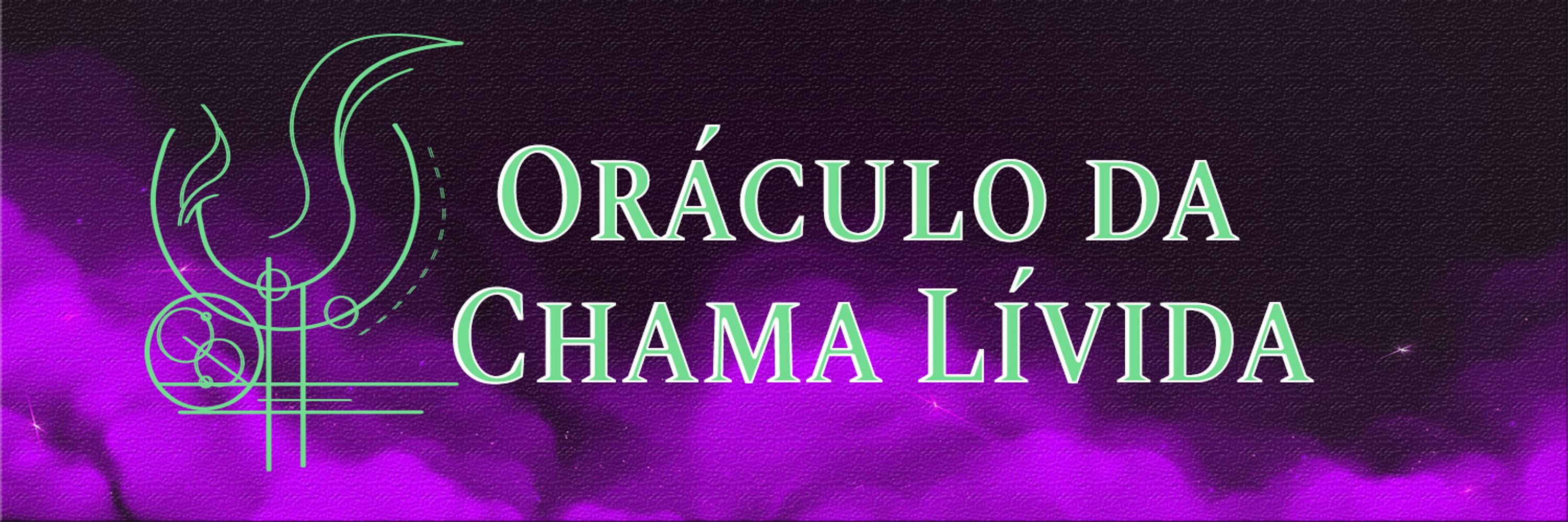 Oráculo da Chama Livida