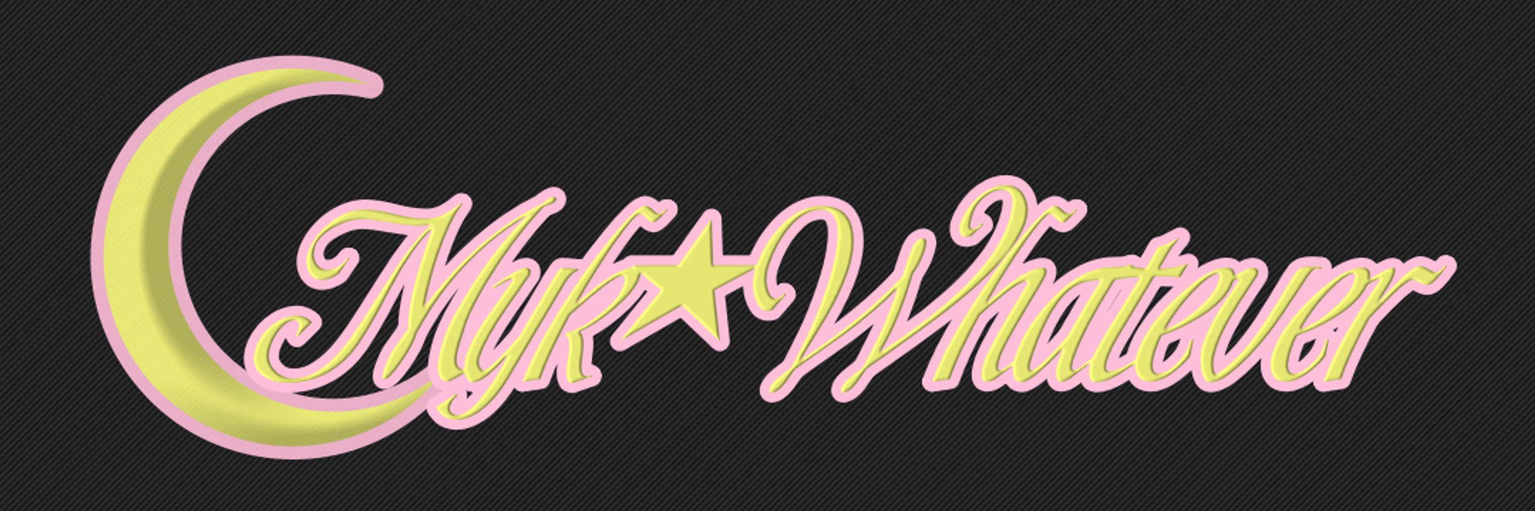 Myk☆Whatever