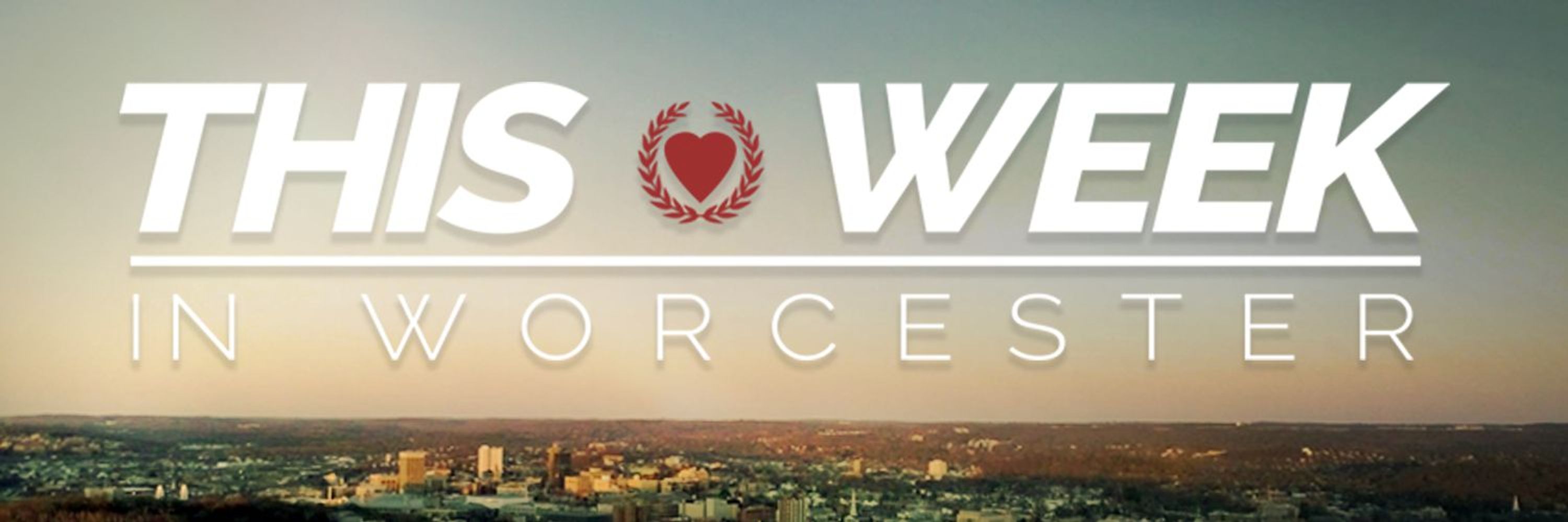 This Week in Worcester