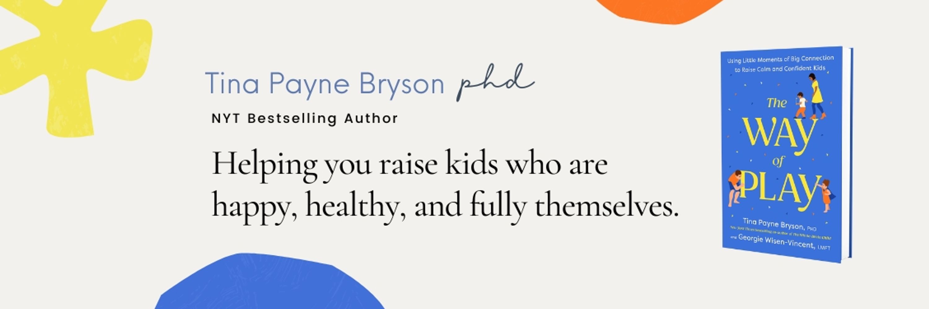 Tina Payne Bryson, Ph.D. 
