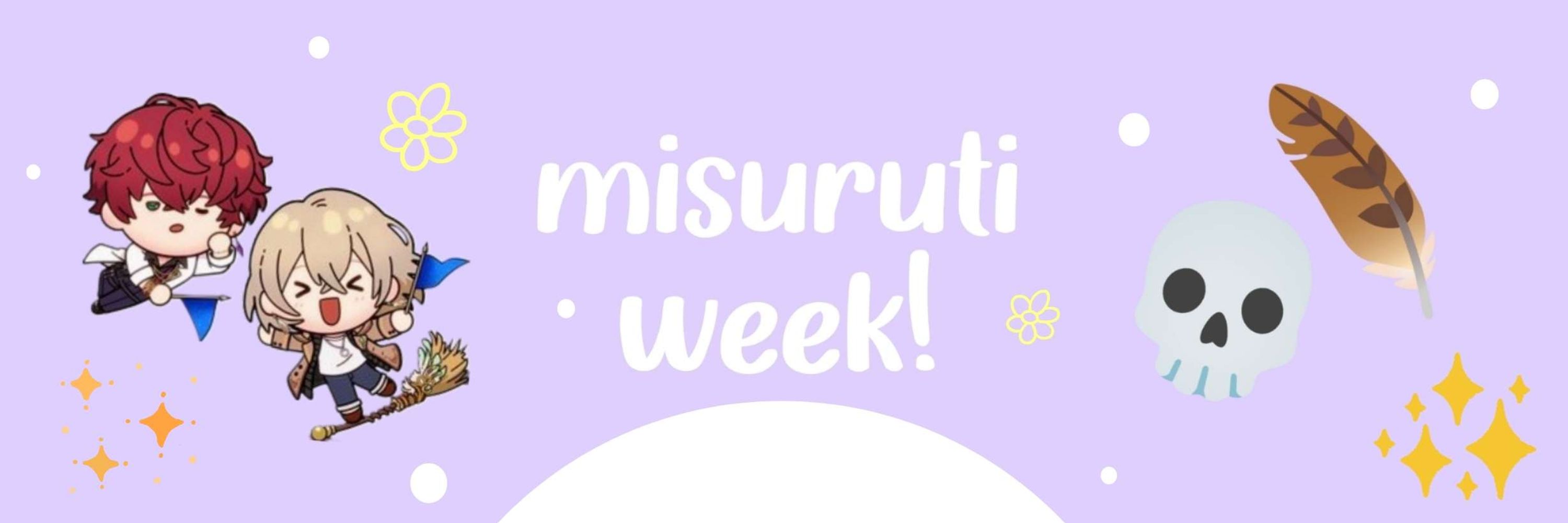 💀 misuruti week 🪶