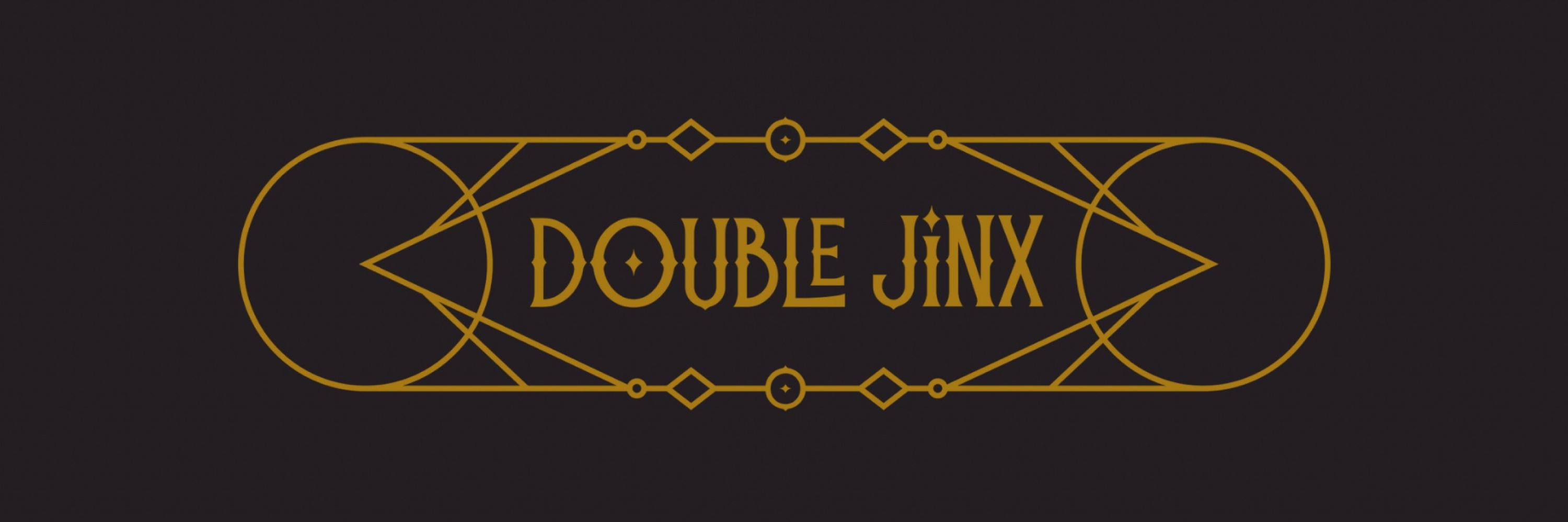 Double Jinx