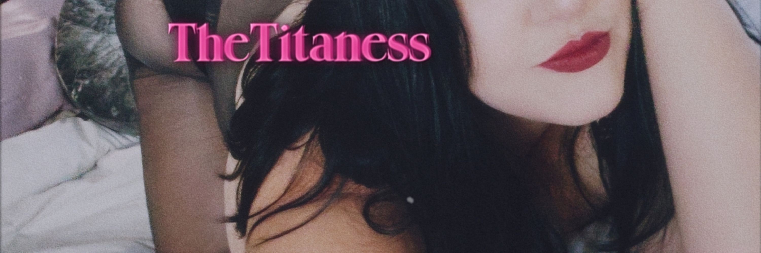 ▪︎ The Titaness ▪︎
