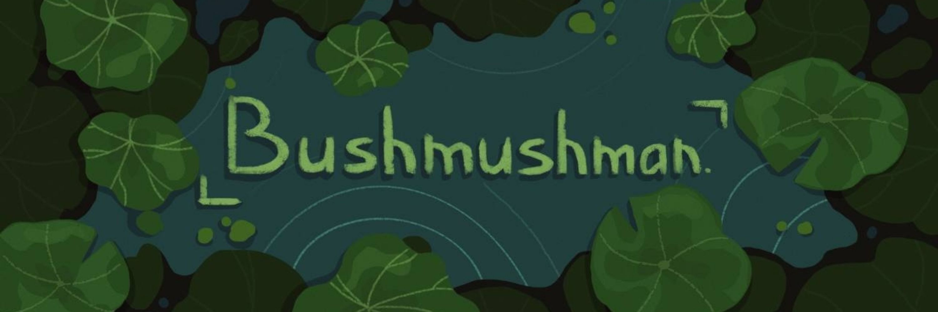 Bushmushman 
