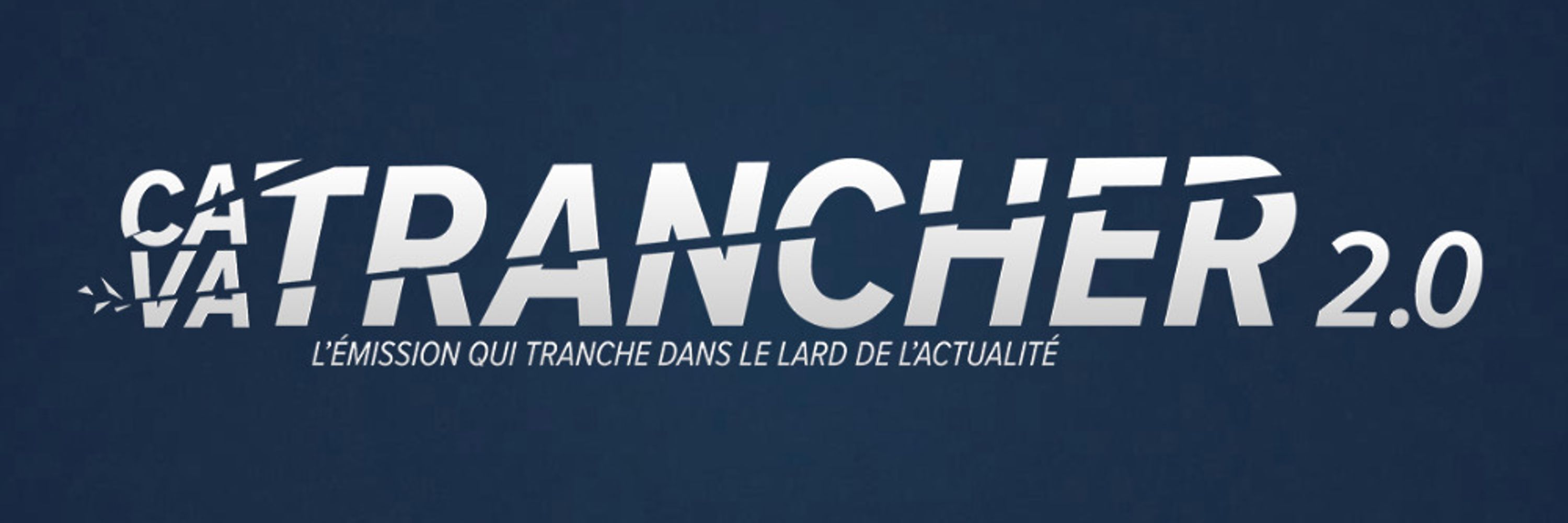 Ça va trancher 2.0