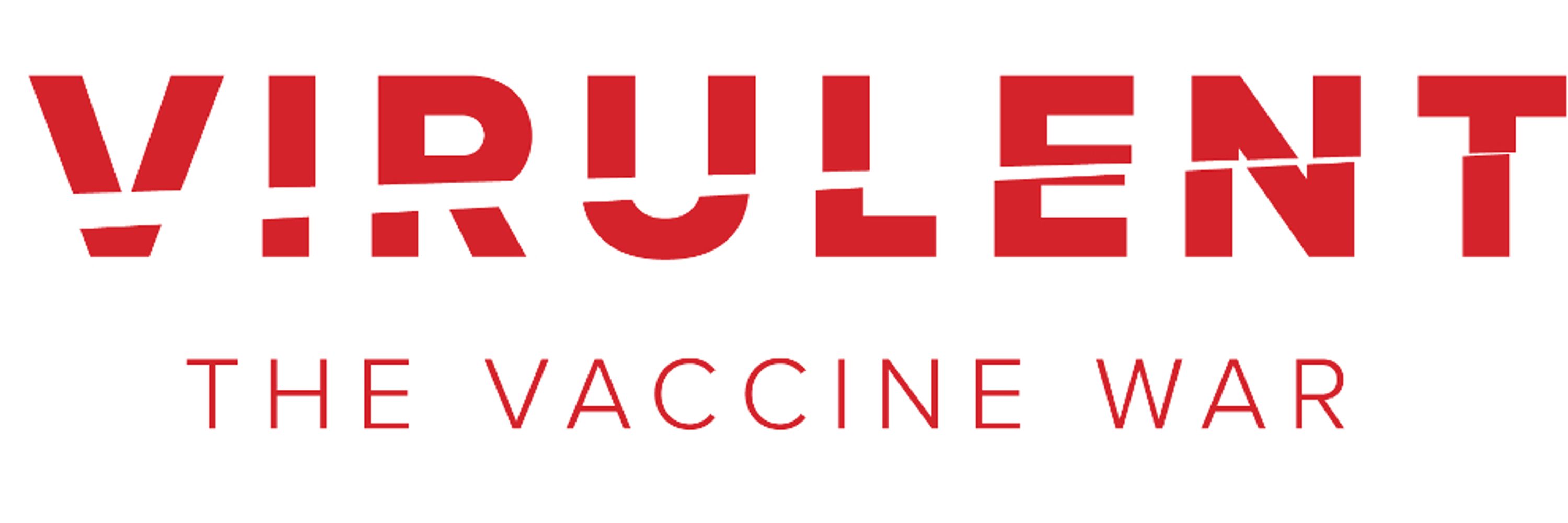 Virulent: The Vaccine War documentary film