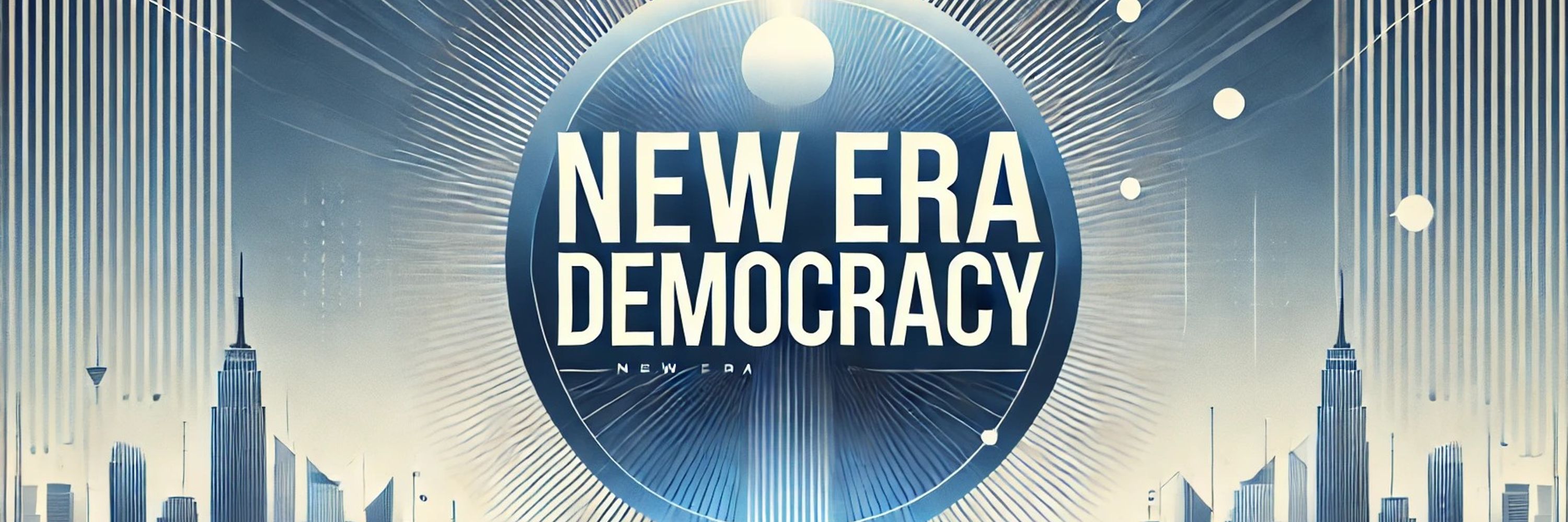 The New Era Democracy