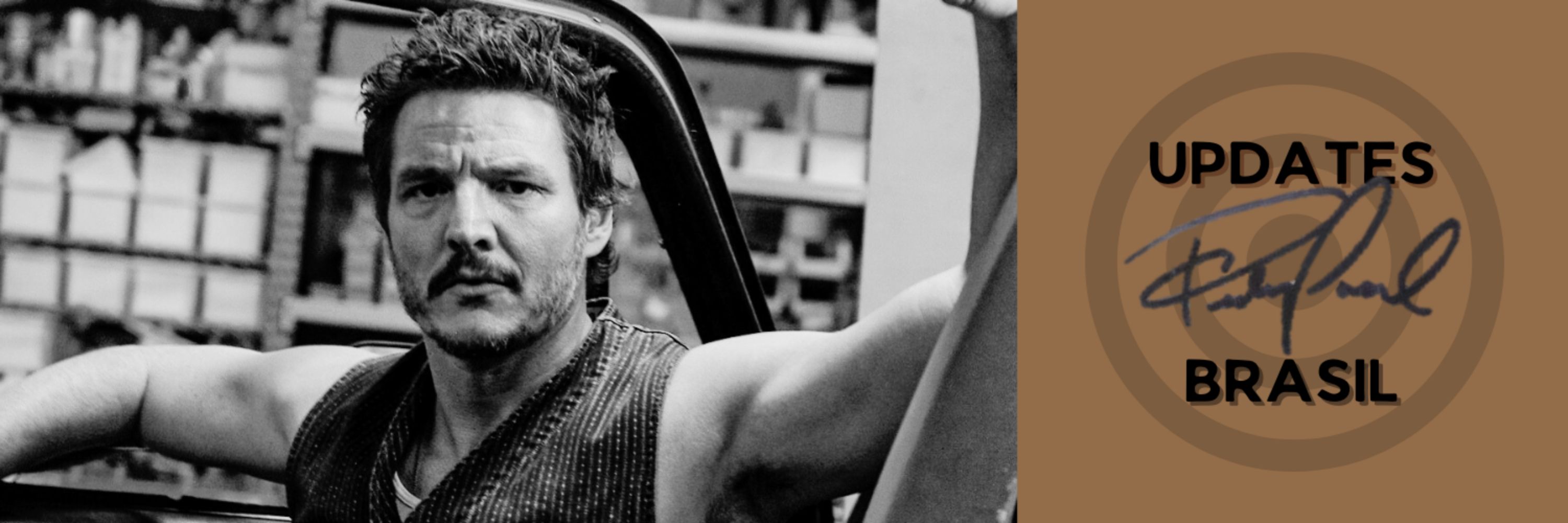 Updates Pedro Pascal Brasil 