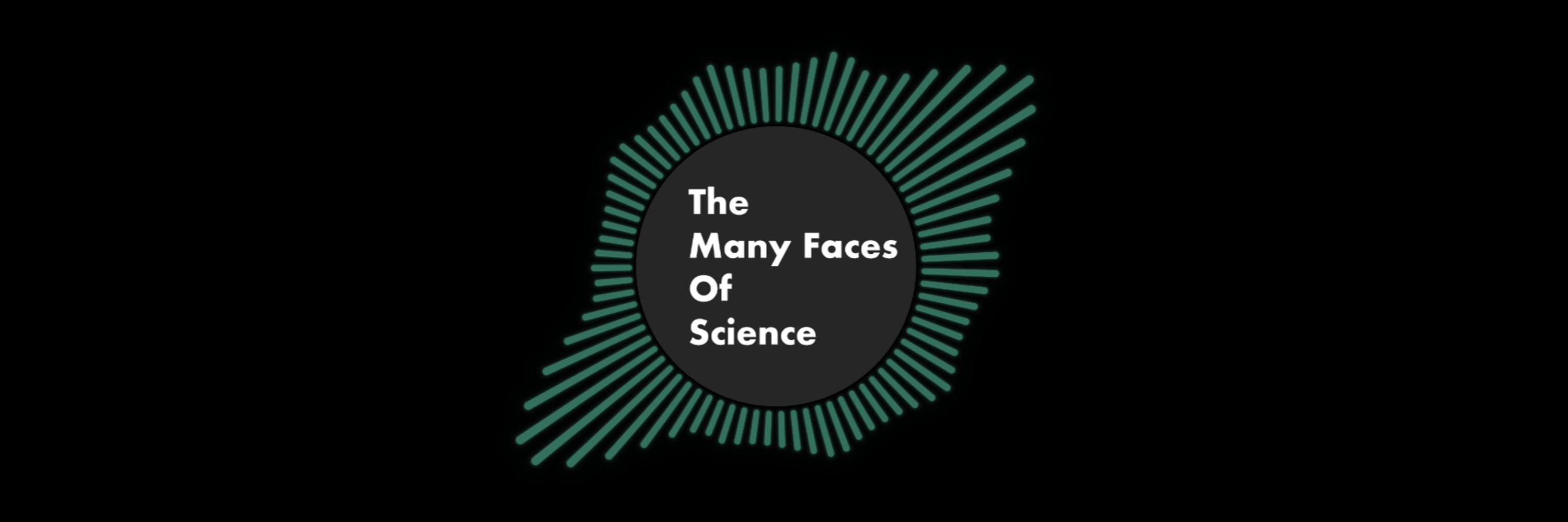 The Many Faces Of Science
