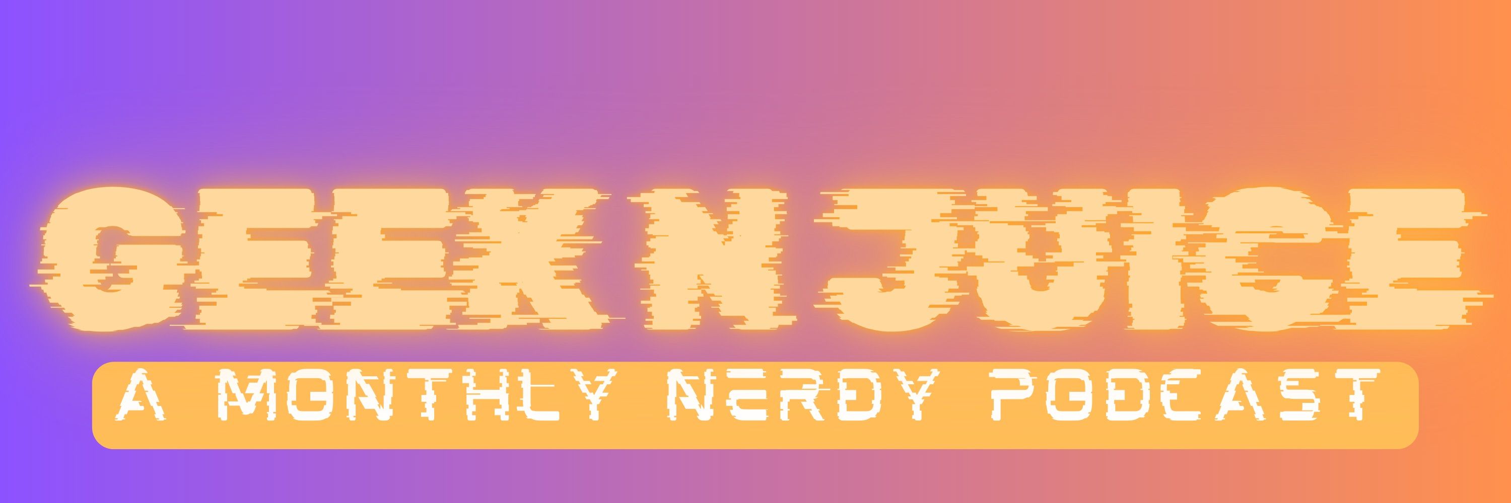 Geek N Juice Podcast