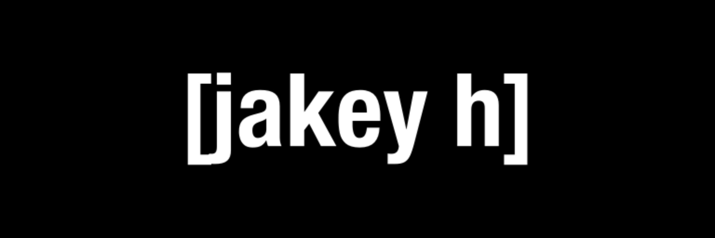 [jakey h]