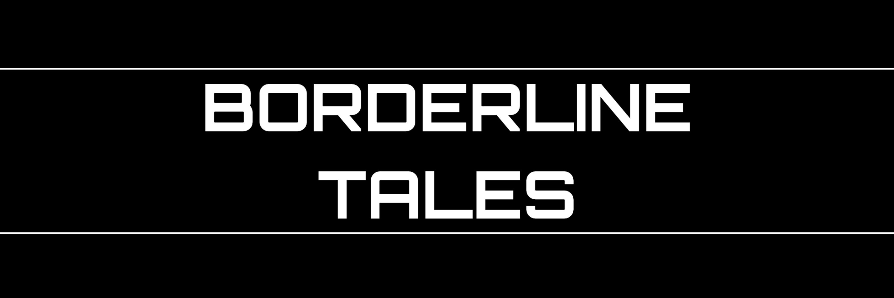 Borderline Tales