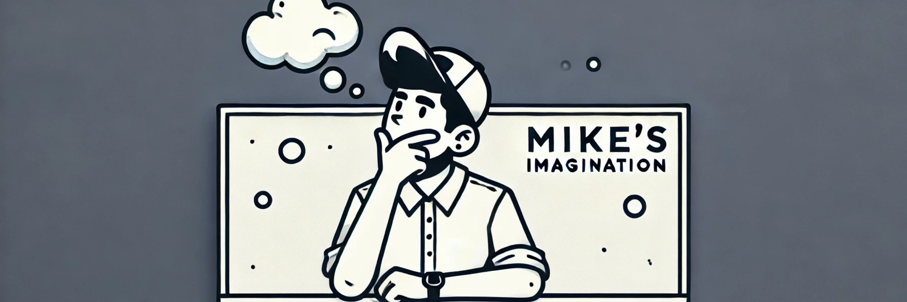 Mike’s Imagination