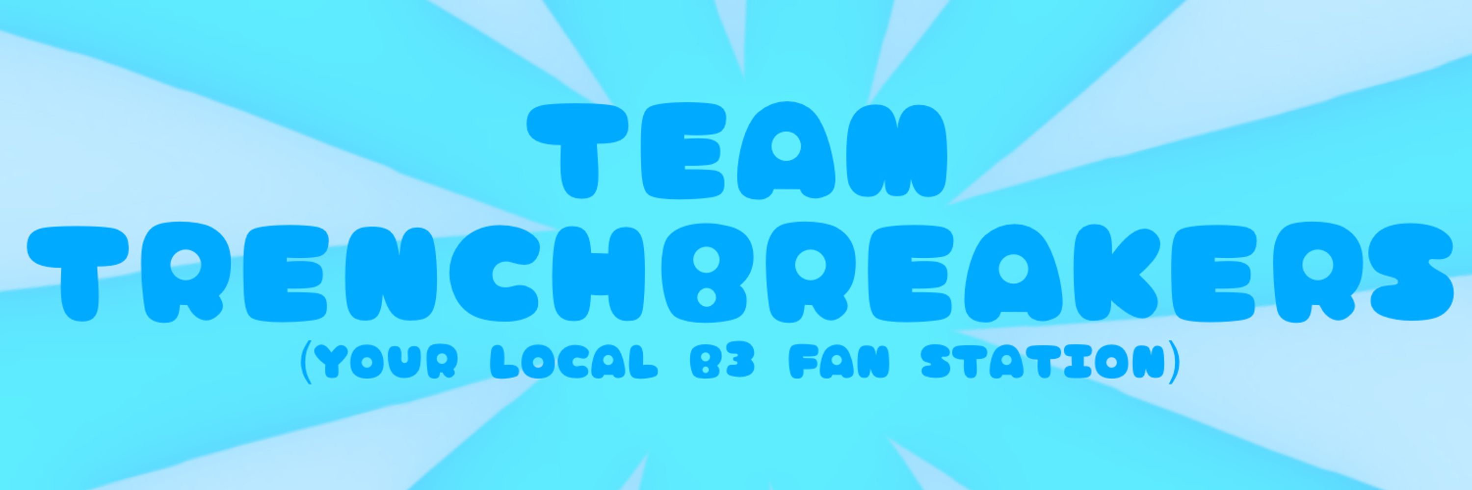 Team Trenchbreakers (The Ultimate B3 Fan Station)
