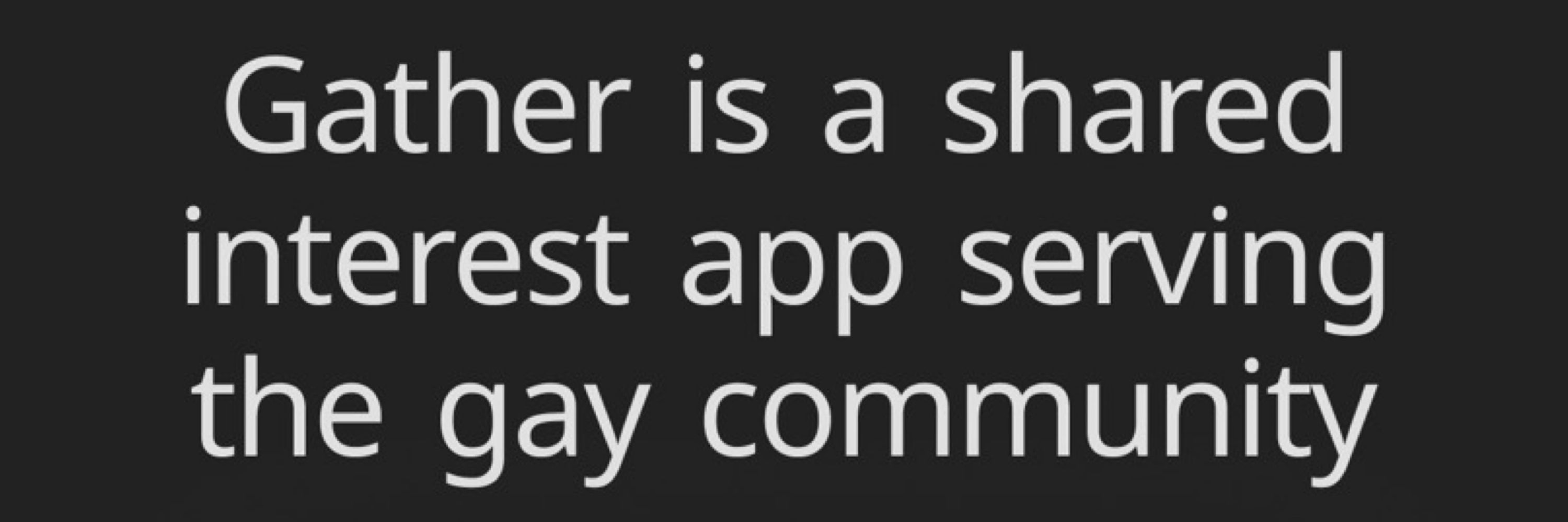 Dive into a world of private gay communities with Gather app!