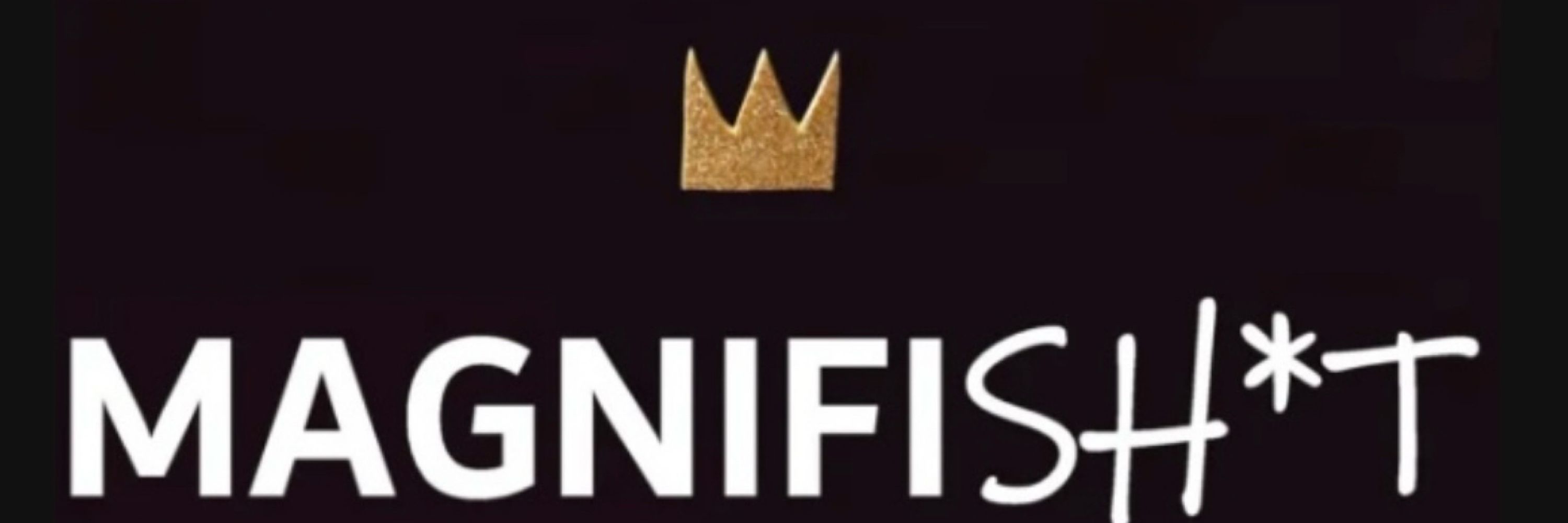 Magnifishit Show