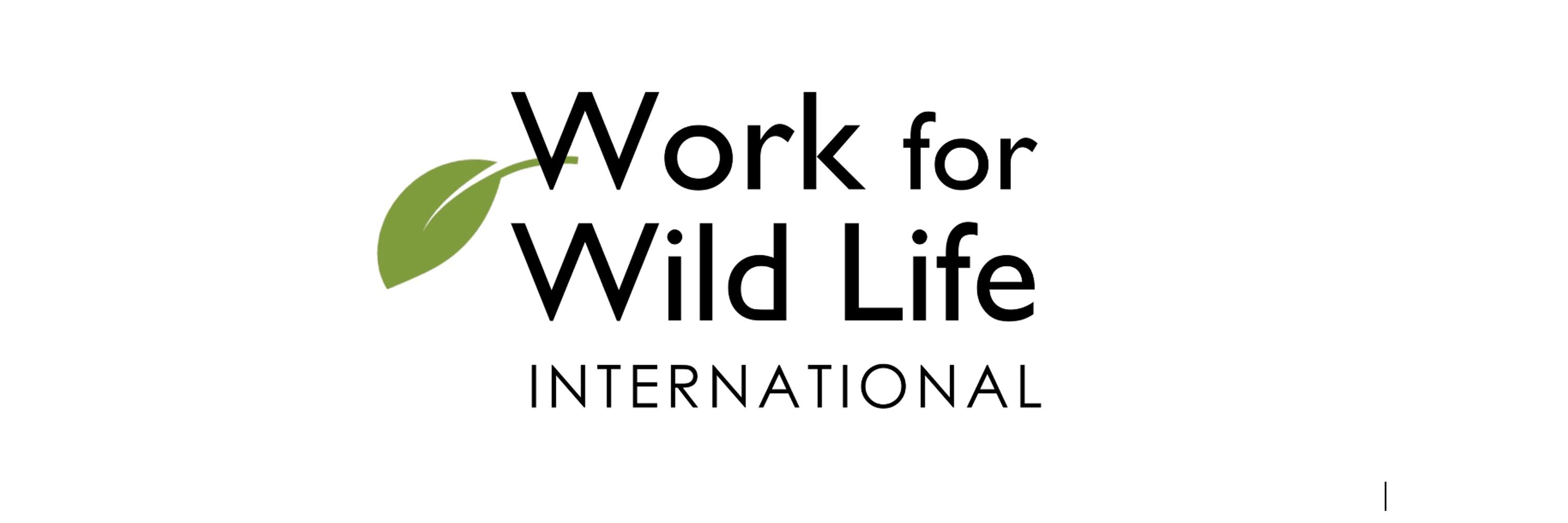 Work for Wild Life International